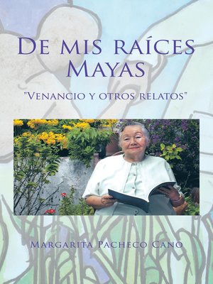 cover image of De Mis Raíces Mayas